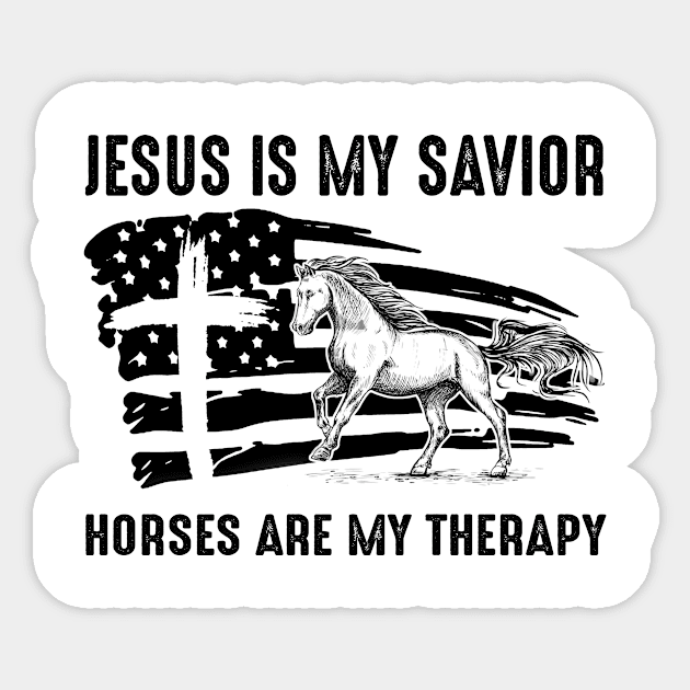 Jesus Is My Savior Horses Are My Therapy Sticker by celestewilliey